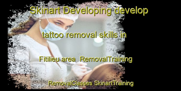 Skinart Developing develop tattoo removal skills in Fitilieu area | #RemovalTraining #RemovalClasses #SkinartTraining-France