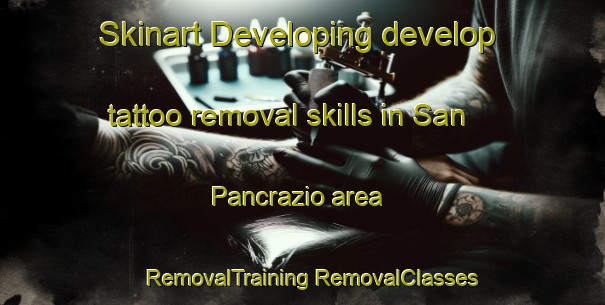 Skinart Developing develop tattoo removal skills in San Pancrazio area | #RemovalTraining #RemovalClasses #SkinartTraining-France