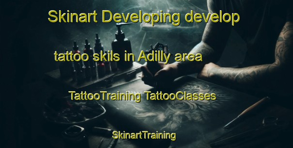 Skinart Developing develop tattoo skils in Adilly area | #TattooTraining #TattooClasses #SkinartTraining-France