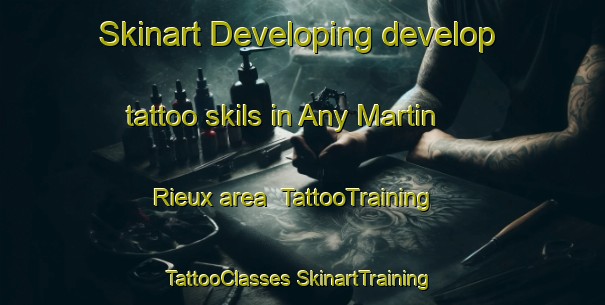 Skinart Developing develop tattoo skils in Any Martin Rieux area | #TattooTraining #TattooClasses #SkinartTraining-France