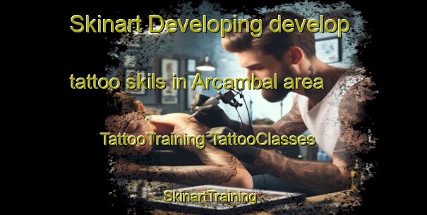 Skinart Developing develop tattoo skils in Arcambal area | #TattooTraining #TattooClasses #SkinartTraining-France