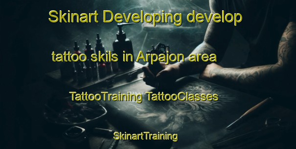 Skinart Developing develop tattoo skils in Arpajon area | #TattooTraining #TattooClasses #SkinartTraining-France