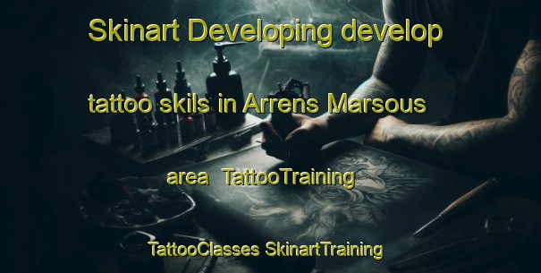 Skinart Developing develop tattoo skils in Arrens Marsous area | #TattooTraining #TattooClasses #SkinartTraining-France