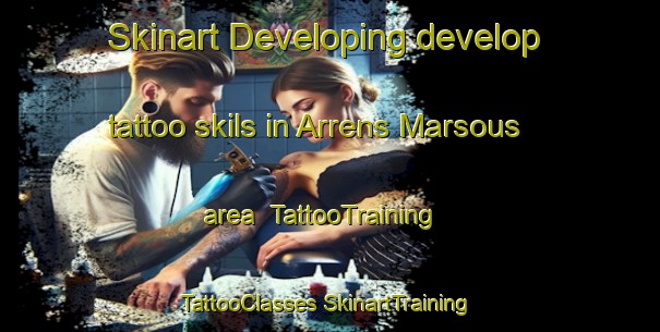 Skinart Developing develop tattoo skils in Arrens Marsous area | #TattooTraining #TattooClasses #SkinartTraining-France