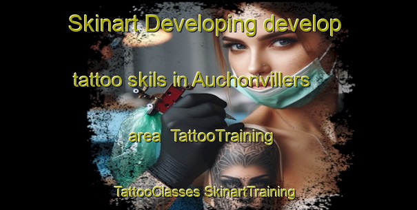 Skinart Developing develop tattoo skils in Auchonvillers area | #TattooTraining #TattooClasses #SkinartTraining-France