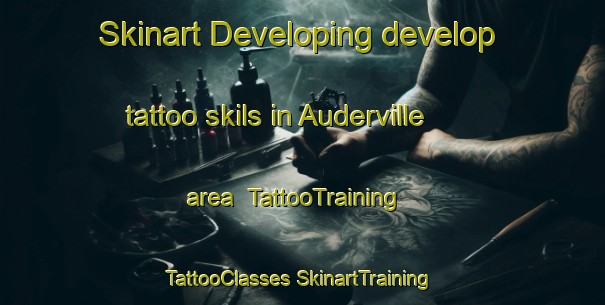 Skinart Developing develop tattoo skils in Auderville area | #TattooTraining #TattooClasses #SkinartTraining-France