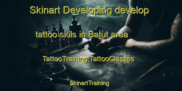 Skinart Developing develop tattoo skils in Batut area | #TattooTraining #TattooClasses #SkinartTraining-France