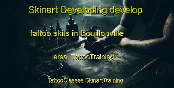 Skinart Developing develop tattoo skils in Bouillonville area | #TattooTraining #TattooClasses #SkinartTraining-France