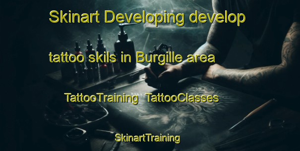 Skinart Developing develop tattoo skils in Burgille area | TattooTraining | TattooClasses | SkinartTraining-France