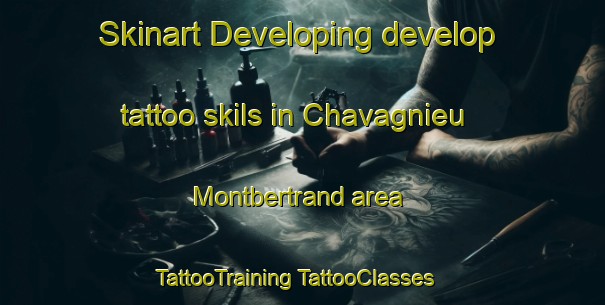 Skinart Developing develop tattoo skils in Chavagnieu Montbertrand area | #TattooTraining #TattooClasses #SkinartTraining-France