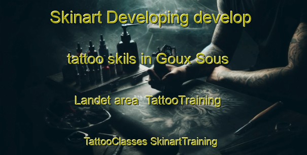 Skinart Developing develop tattoo skils in Goux Sous Landet area | #TattooTraining #TattooClasses #SkinartTraining-France