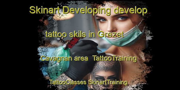 Skinart Developing develop tattoo skils in Grezet Cavagnan area | #TattooTraining #TattooClasses #SkinartTraining-France