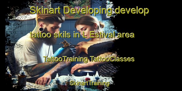 Skinart Developing develop tattoo skils in L Estival area | #TattooTraining #TattooClasses #SkinartTraining-France