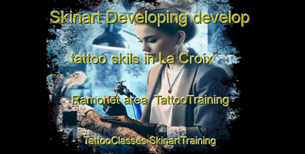 Skinart Developing develop tattoo skils in La Croix Ramonet area | #TattooTraining #TattooClasses #SkinartTraining-France