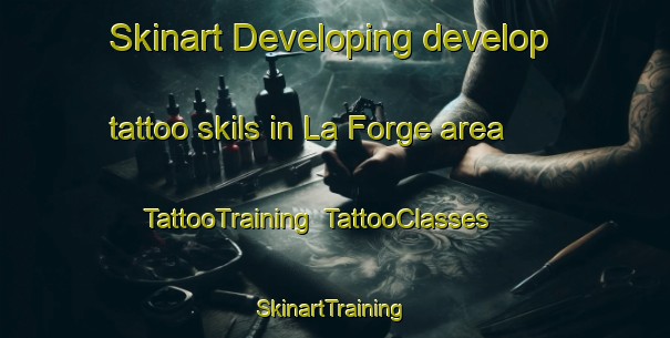 Skinart Developing develop tattoo skils in La Forge area | TattooTraining | TattooClasses | SkinartTraining-France