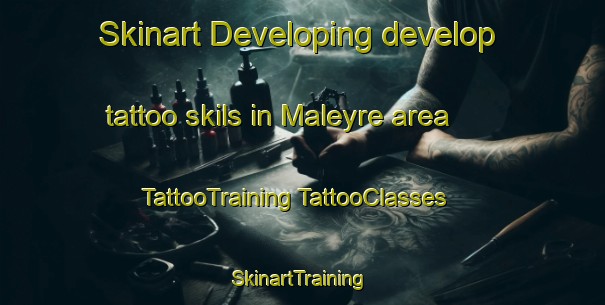 Skinart Developing develop tattoo skils in Maleyre area | #TattooTraining #TattooClasses #SkinartTraining-France