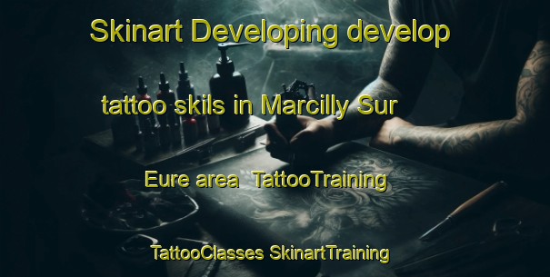 Skinart Developing develop tattoo skils in Marcilly Sur Eure area | #TattooTraining #TattooClasses #SkinartTraining-France