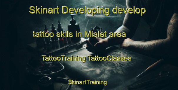 Skinart Developing develop tattoo skils in Mialet area | #TattooTraining #TattooClasses #SkinartTraining-France