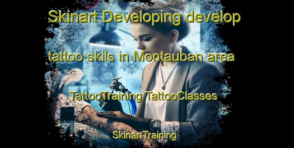 Skinart Developing develop tattoo skils in Montauban area | #TattooTraining #TattooClasses #SkinartTraining-France