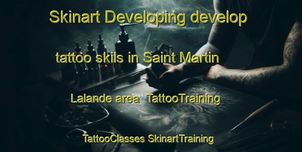 Skinart Developing develop tattoo skils in Saint Martin Lalande area | #TattooTraining #TattooClasses #SkinartTraining-France