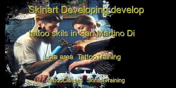 Skinart Developing develop tattoo skils in San Martino Di Lota area | TattooTraining | TattooClasses | SkinartTraining-France