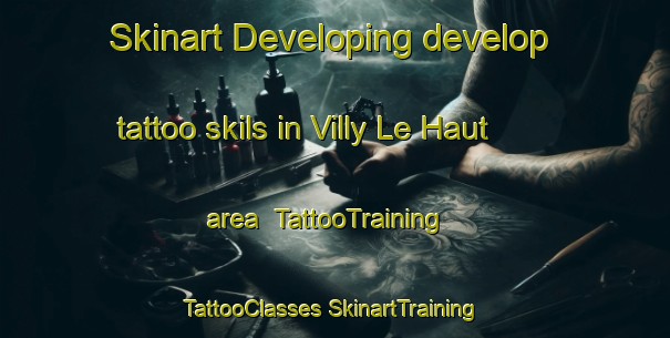 Skinart Developing develop tattoo skils in Villy Le Haut area | #TattooTraining #TattooClasses #SkinartTraining-France