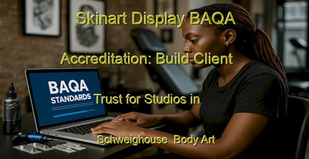 Skinart Display BAQA Accreditation: Build Client Trust for Studios in Schweighouse | Body Art Qualification Authority | BAQA-France