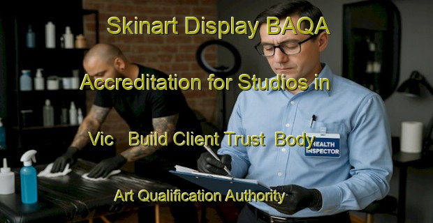 Skinart Display BAQA Accreditation for Studios in Vic - Build Client Trust | Body Art Qualification Authority | BAQA-France