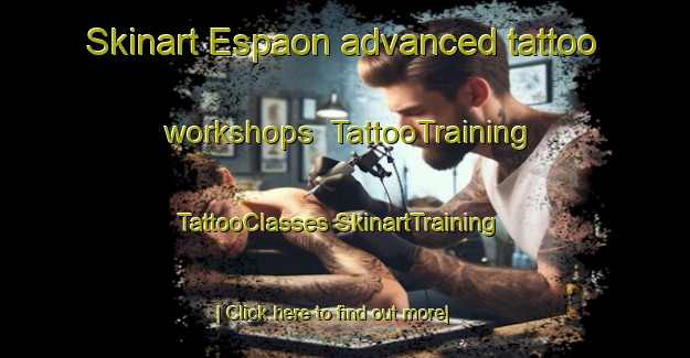 Skinart Espaon advanced tattoo workshops | #TattooTraining #TattooClasses #SkinartTraining-France