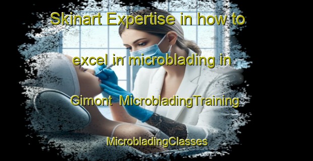 Skinart Expertise in how to excel in microblading in Gimont | #MicrobladingTraining #MicrobladingClasses #SkinartTraining-France