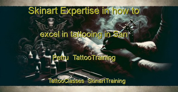 Skinart Expertise in how to excel in tattooing in San Petru | TattooTraining | TattooClasses | SkinartTraining-France