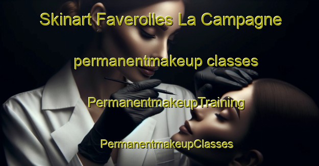 Skinart Faverolles La Campagne permanentmakeup classes | #PermanentmakeupTraining #PermanentmakeupClasses #SkinartTraining-France