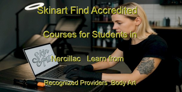 Skinart Find Accredited Courses for Students in Nercillac - Learn from Recognized Providers | Body Art Qualification Authority | BAQA-France