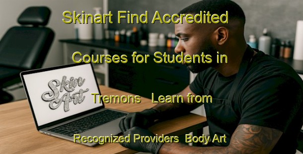 Skinart Find Accredited Courses for Students in Tremons - Learn from Recognized Providers | Body Art Qualification Authority | BAQA-France