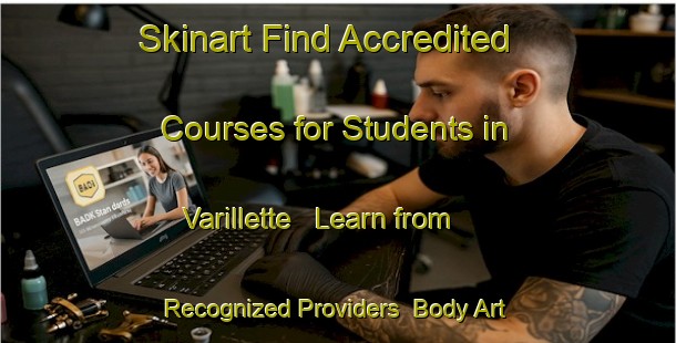 Skinart Find Accredited Courses for Students in Varillette - Learn from Recognized Providers | Body Art Qualification Authority | BAQA-France