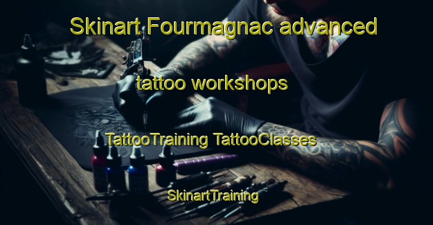 Skinart Fourmagnac advanced tattoo workshops | #TattooTraining #TattooClasses #SkinartTraining-France