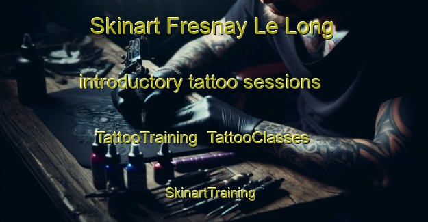 Skinart Fresnay Le Long introductory tattoo sessions | TattooTraining | TattooClasses | SkinartTraining-France