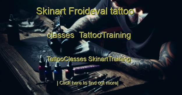 Skinart Froideval tattoo classes | #TattooTraining #TattooClasses #SkinartTraining-France