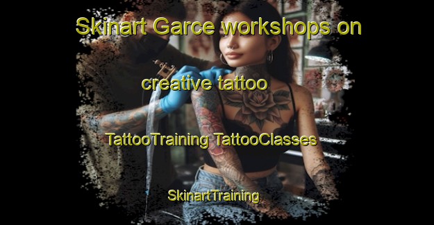 Skinart Garce workshops on creative tattoo | #TattooTraining #TattooClasses #SkinartTraining-France