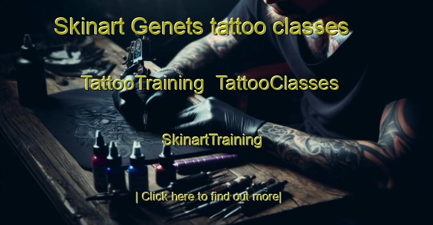Skinart Genets tattoo classes | TattooTraining | TattooClasses | SkinartTraining-France