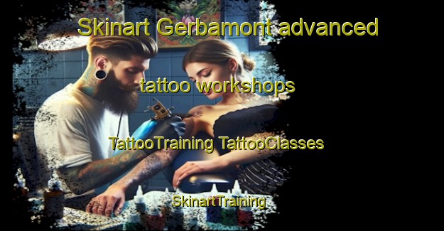 Skinart Gerbamont advanced tattoo workshops | #TattooTraining #TattooClasses #SkinartTraining-France