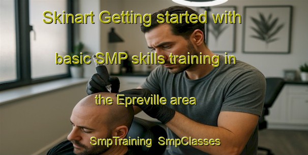 Skinart Getting started with basic SMP skills training in the Epreville area | SmpTraining | SmpClasses | SkinartTraining-France