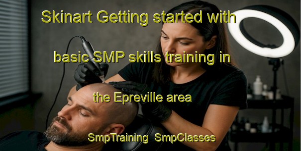 Skinart Getting started with basic SMP skills training in the Epreville area | SmpTraining | SmpClasses | SkinartTraining-France