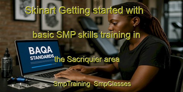 Skinart Getting started with basic SMP skills training in the Sacriquier area | SmpTraining | SmpClasses | SkinartTraining-France