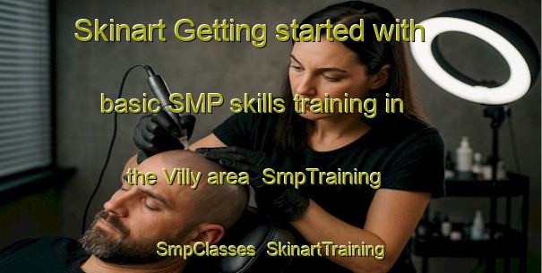 Skinart Getting started with basic SMP skills training in the Villy area | SmpTraining | SmpClasses | SkinartTraining-France