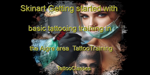 Skinart Getting started with basic tattooing training in the Aigre area | TattooTraining | TattooClasses | SkinartTraining-France