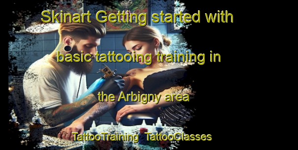 Skinart Getting started with basic tattooing training in the Arbigny area | TattooTraining | TattooClasses | SkinartTraining-France