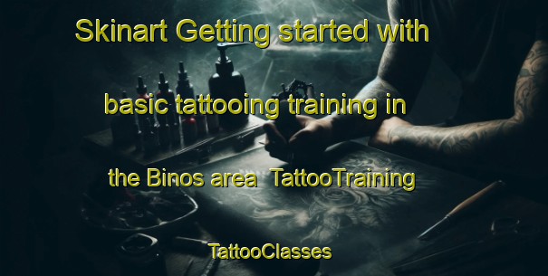 Skinart Getting started with basic tattooing training in the Binos area | TattooTraining | TattooClasses | SkinartTraining-France