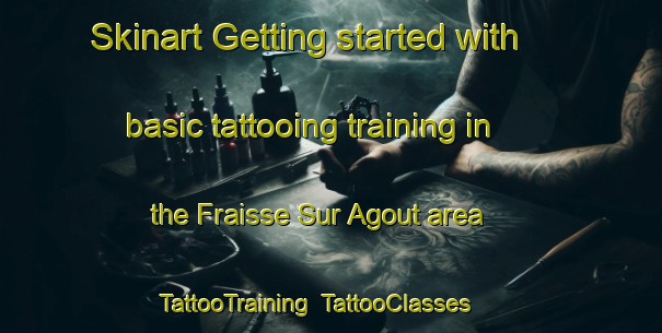 Skinart Getting started with basic tattooing training in the Fraisse Sur Agout area | TattooTraining | TattooClasses | SkinartTraining-France