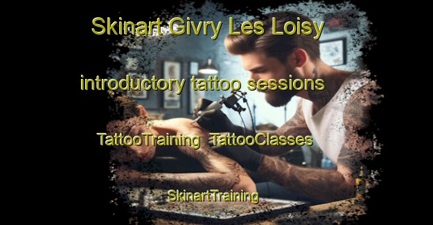 Skinart Givry Les Loisy introductory tattoo sessions | TattooTraining | TattooClasses | SkinartTraining-France